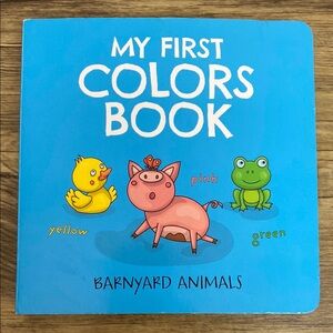 My First Colors Book - Barnyard Animals Board Book